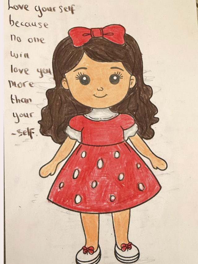 A fully coloured drawing of a girl with the note: love yourself because no one will love you more than yourself